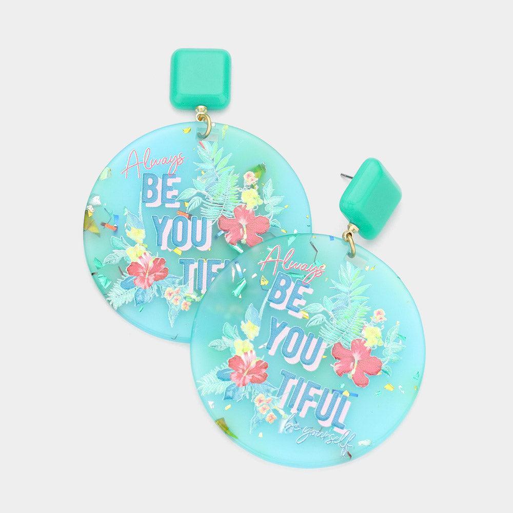 Turquoise Always BE YOU TIFUL Tropical Flower Leaf Printed Round Dangle Earrings - Jewelry Store by Erik Rayo