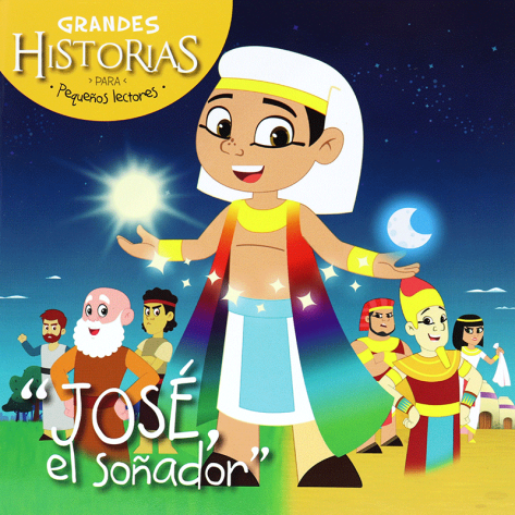 José El Soñador – Grandes Historias Para Pequeños Lectores