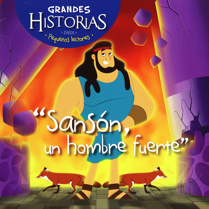 Sansón Un Hombre Fuerte – Grandes Historias Para Pequeños Lectores