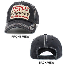 Load image into Gallery viewer, SIP HAPPENS ITS OK TO WINE Vintage Baseball Cap
