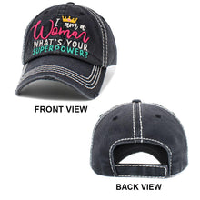 Load image into Gallery viewer, I am a Woman WHATS YOUR SUPERPOWER? Message Vintage Baseball Cap

