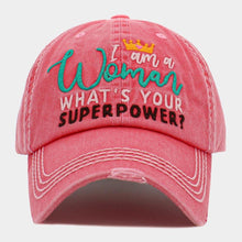 Load image into Gallery viewer, I am a Woman WHATS YOUR SUPERPOWER? Message Vintage Baseball Cap
