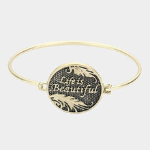 Load image into Gallery viewer, Gold Life is Beautiful Bangle Bracelet
