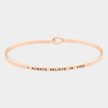 Load image into Gallery viewer, Rose Gold I always believe in you Brass Thin Metal Hook Bracelet
