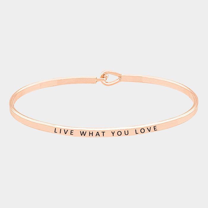 Rose Gold Live what you love thin metal hook bracelet - Jewelry Store by Erik Rayo
