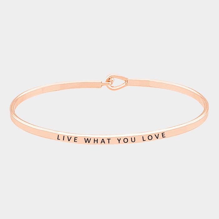 Rose Gold Live what you love thin metal hook bracelet