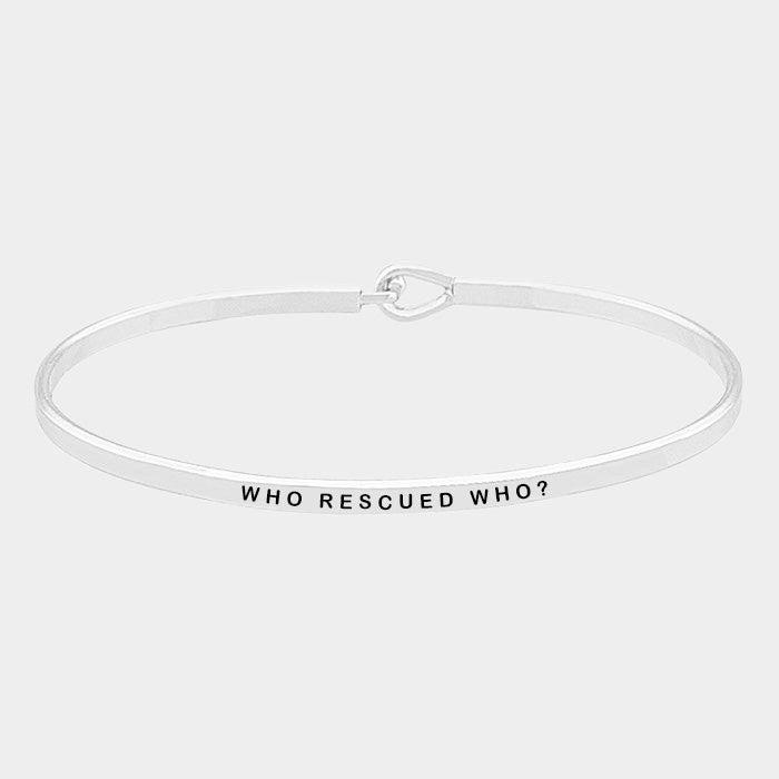 Who Rescued Who? Brass Thin Metal Hook Bracelet