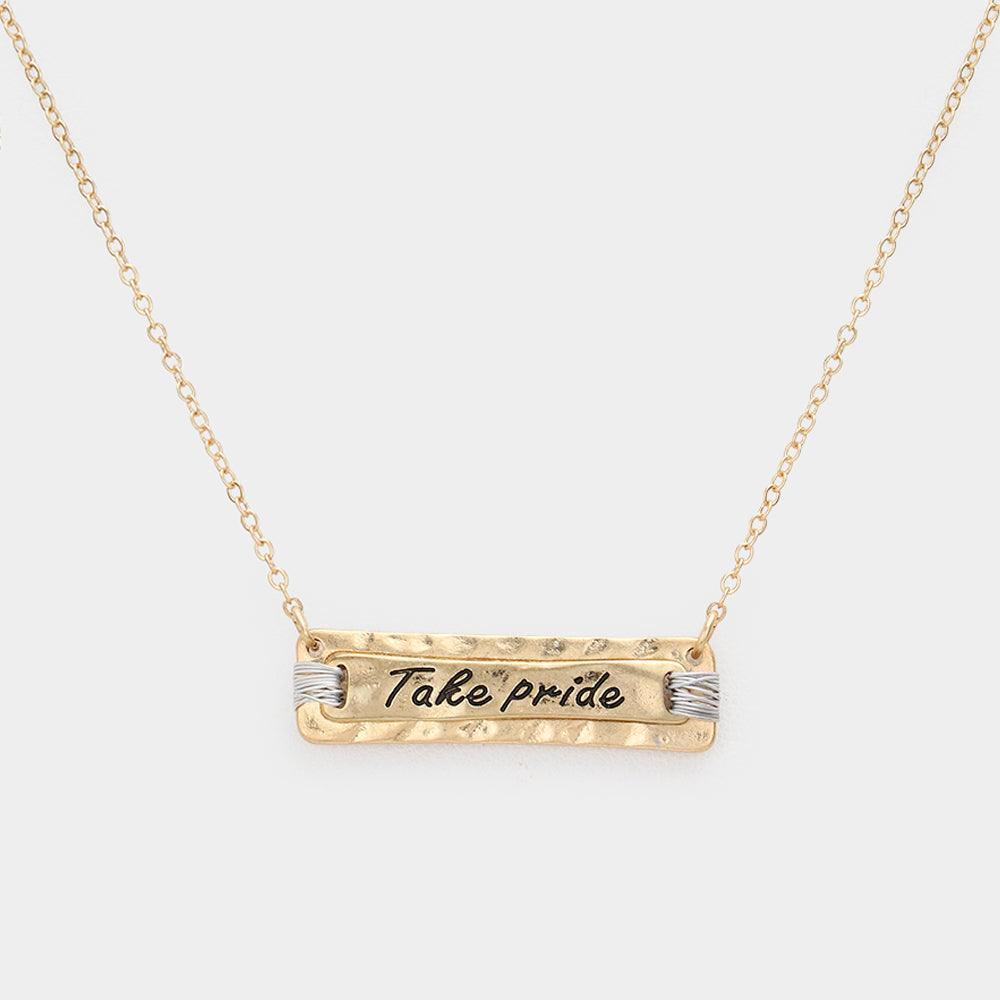 Gold "Take pride" message pendant necklace - Jewelry Store by Erik Rayo