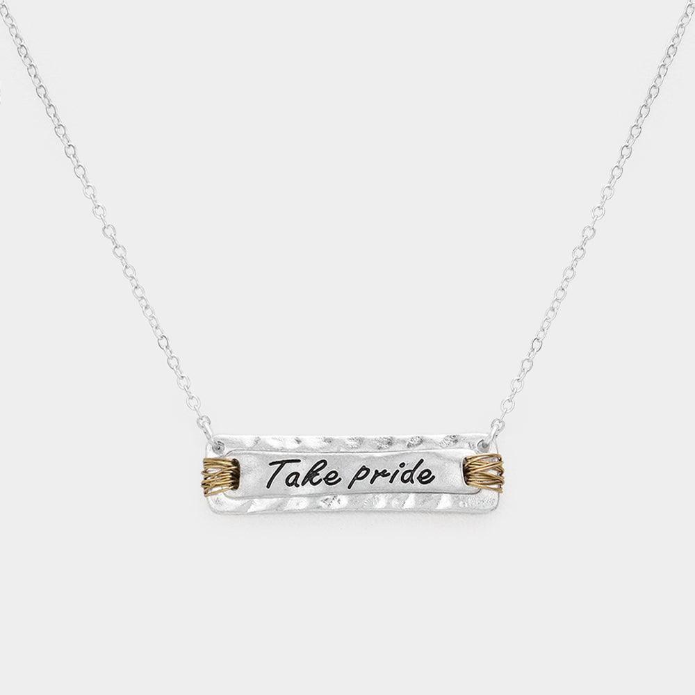 Silver "Take pride" Message Pendant Necklace - Jewelry Store by Erik Rayo