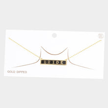 Load image into Gallery viewer, Gold BRIDE Gold Dipped Enamel Rectangle Message Pendant Necklace
