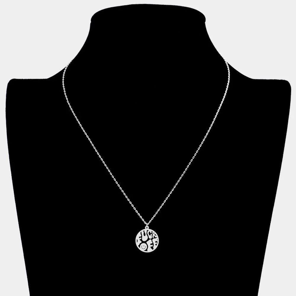 Silver Fxxk Off Brass Metal Smile Pointed Message Round Pendant Necklace - Jewelry Store by Erik Rayo