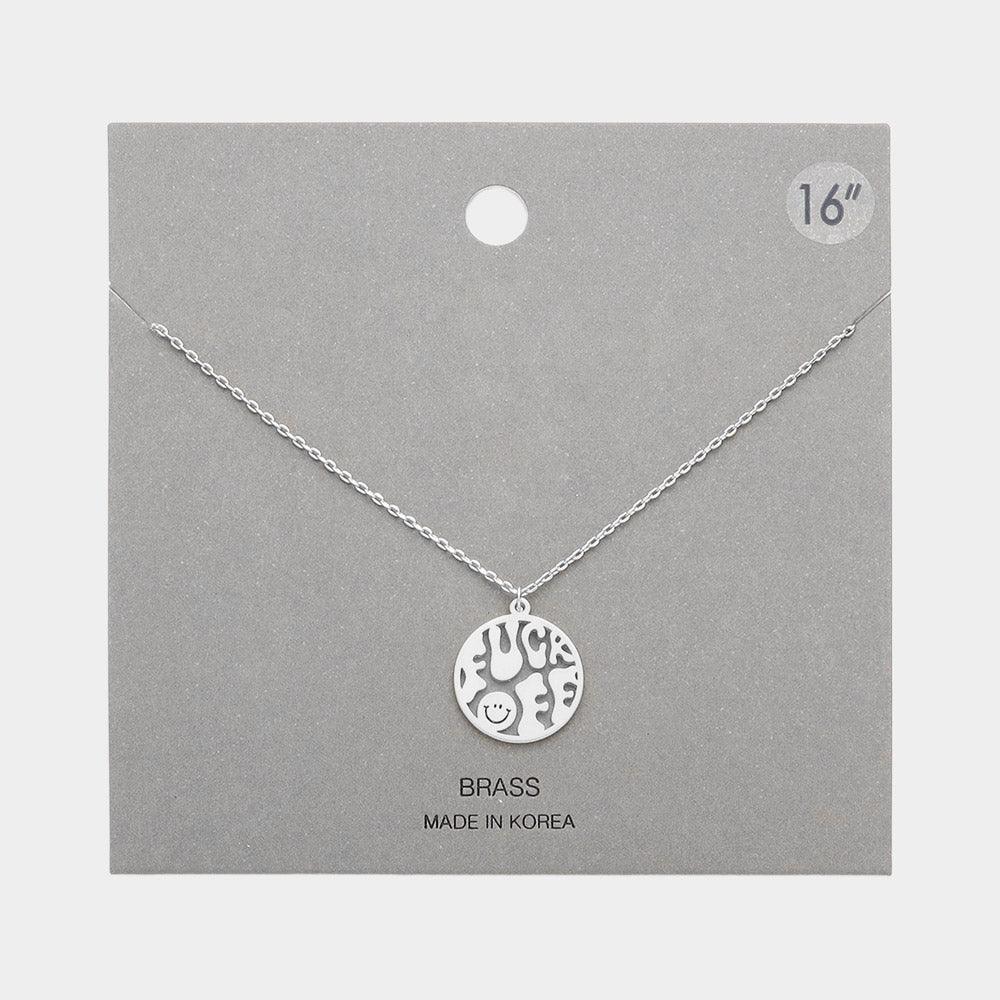 Silver Fxxk Off Brass Metal Smile Pointed Message Round Pendant Necklace - Jewelry Store by Erik Rayo