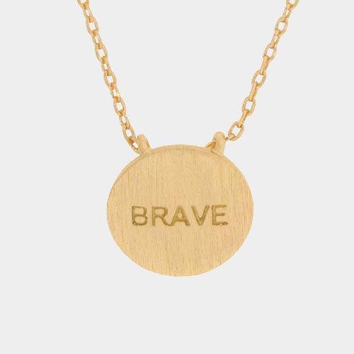 Gold BRAVE _ Message Pendant Necklace - Jewelry Store by Erik Rayo