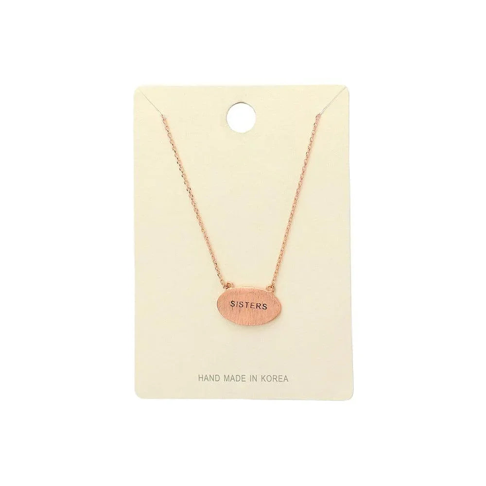 Rose Gold "Sisters" Message Brass Oval Metal Pendant Necklace - Jewelry Store by Erik Rayo