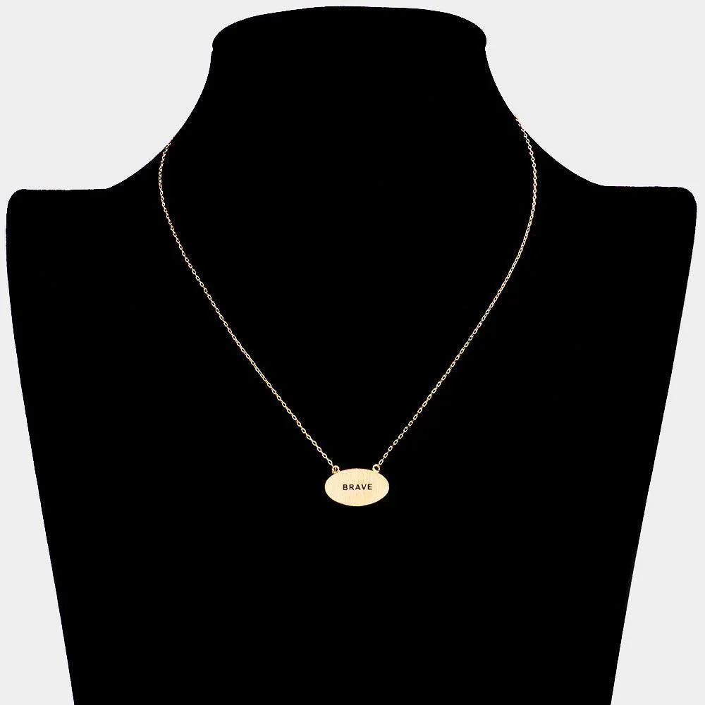 Gold "Brave" Message Brass Oval Metal Pendant Necklace - Jewelry Store by Erik Rayo