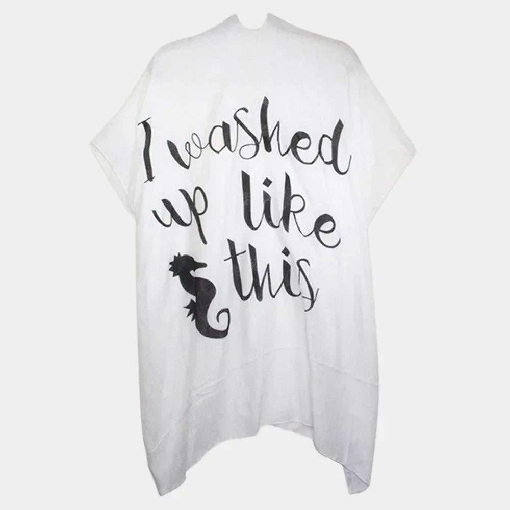 White 'I Washed Up Like This' Solid Lettering Cover Up Poncho - Jewelry Store by Erik Rayo