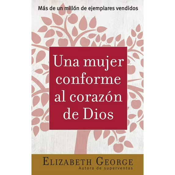 Una Mujer Conforme al Corazón de Dios - Elizabeth George