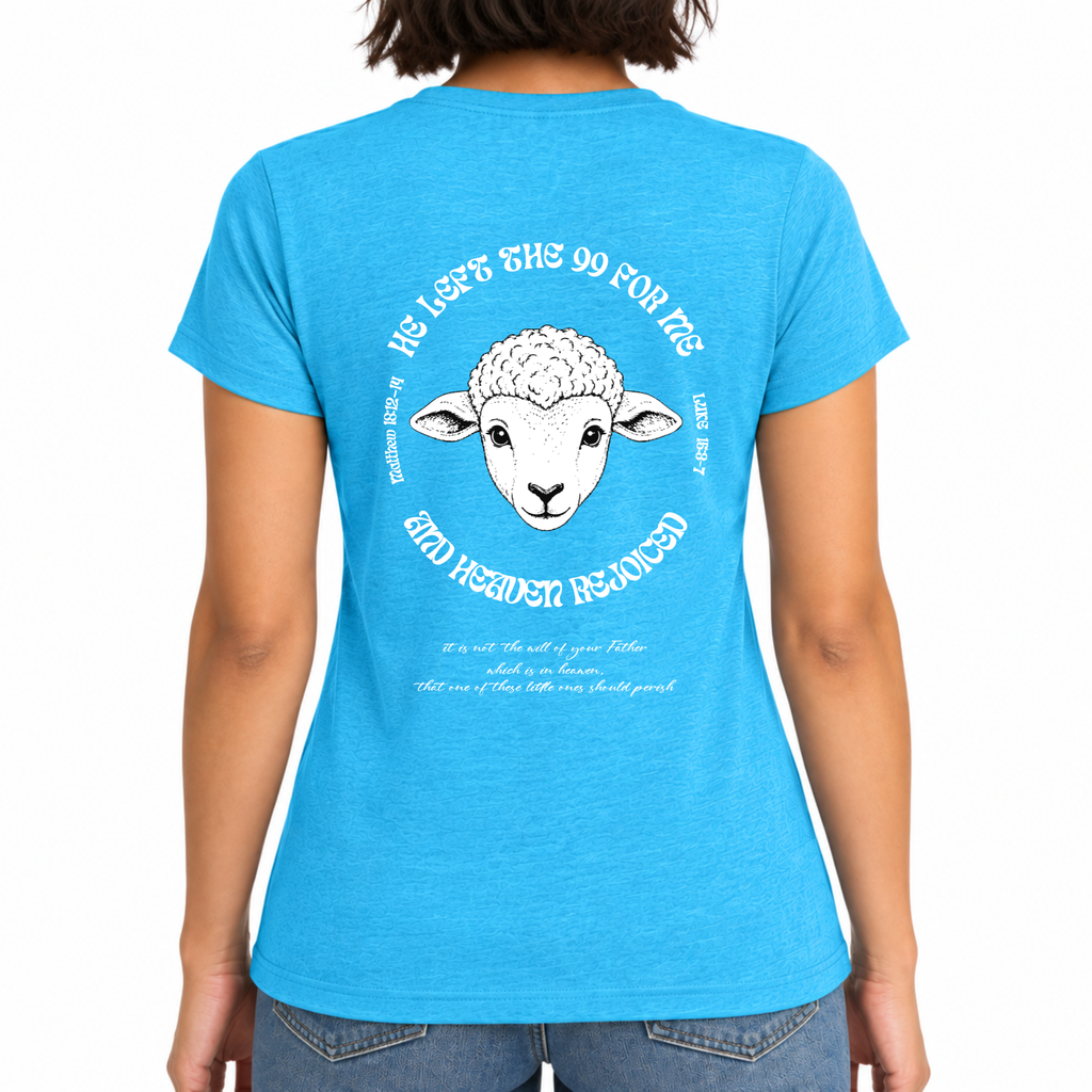 Womens Christian Shirt He Left The 99 in Teal Blue Sizes XS-3XL