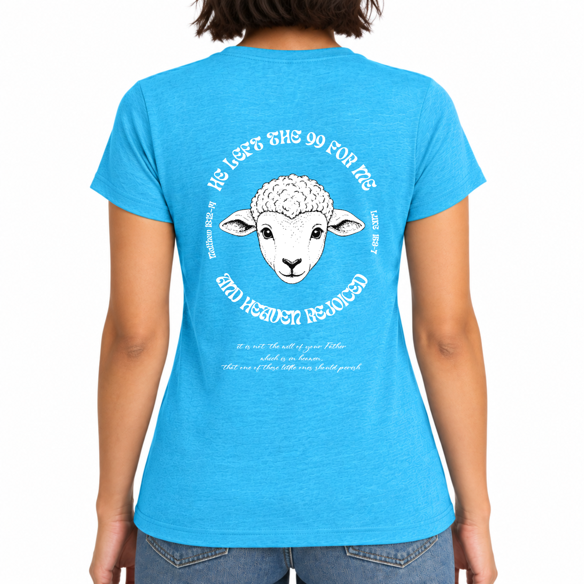 Womens Christian Shirt He Left The 99 in Teal Blue Sizes XS-3XL
