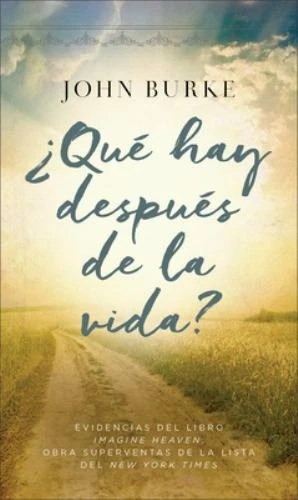 ¿Qué Hay Después de la Vida? Libro de John Burke
